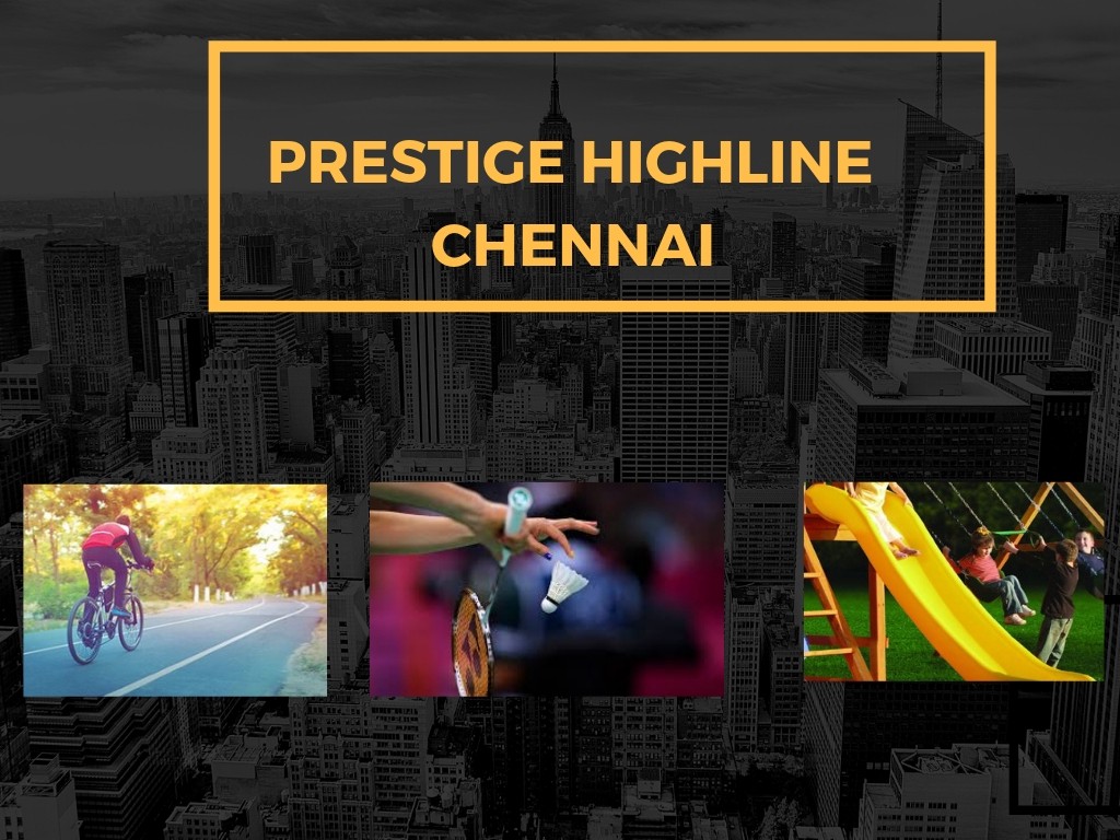 Prestige Highline Chennai